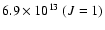 $6.9\times 10^{13} ~ (J = 1)$