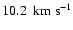 $10.2~{\rm ~ km ~ {s}^{-1}}$