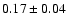 $0.17\pm0.04$