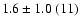$1.6\pm1.0~(11)$