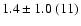 $1.4\pm1.0~(11)$