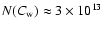 $N({C}_{\rm w}) \approx 3\times 10^{13}$