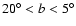 $20^\circ< b <5^\circ$