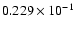 $ 0.229\times 10^{-1}$