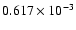$0.617 \times10^{-3}$