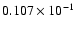 $0.107\times10^{-1}$