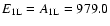 $E_{\rm 1L} = A_{\rm 1L} = 979.0$