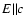 $E \Vert c$