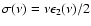 $\sigma(\nu) = \nu \epsilon_{2}(\nu)/2$