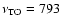 $\nu_{\rm TO} = 793$