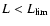 $L<L_{\rm lim}$