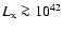 $L_{\rm x}\ga 10^{42}$