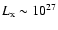 $L_{\rm x}\sim 10^{27}$