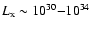 $L_{\rm x}\sim10^{30}{-}10^{34}$