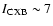 $I_{\rm CXB}\sim 7$
