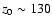 $z_0\sim130$