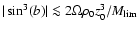 $\vert\sin^3(b)\vert\la 2\Omega \rho_0 z_0^3/M_{\rm
lim}$
