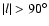 $\vert l\vert>90^\circ$