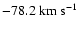 $-78.2~{\rm km~s}^{-1}$
