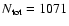 $N_{\rm tot} = 1071$