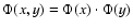 $\Phi(x,y)=\Phi(x)\cdot\Phi(y)$