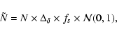 \begin{displaymath}%
\tilde{N} = N \times \Delta_\delta \times f_{s} \times {\cal N}(0,1),
\end{displaymath}