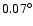 $0.07^\circ$