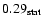 $0.29_{\rm stat}$