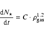 \begin{eqnarray*}{{{\rm d}N_\star}\over{{\rm d}t}}=C\cdot \rho_{\rm gas}^{1.2}
\end{eqnarray*}