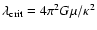 $\lambda_{\rm crit}=4\pi^2G\mu/\kappa^2$