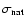 $\sigma_{\rm nat}$