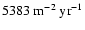 $5383~{\rm m^{-2}}~ {\rm yr^{-1}}$