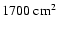 $1700~{\rm cm^{2}}$