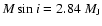 $M \sin i = 2.84~M_{\rm J}$