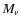 $M_{\it {v}}$