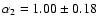 $\alpha_2=1.00\pm0.18$