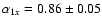 $\alpha_{1x}=0.86 \pm 0.05$