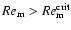$Re_{\rm m} > Re_{\rm m}^{\rm crit}$