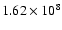 $1.62 \times 10^8$
