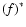 $\left( f \right)_{}^{\ast}$