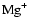 ${\rm Mg}^+$