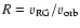 $R = v_{\rm RG}/v_{\rm orb}$