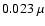 $0.023~\mu$