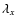 $\lambda _{x}$