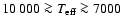 $10~000
\ga T_{\rm eff}\ga 7000$