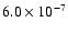 $6.0\times10^{-7}$