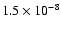 $1.5\times10^{-8}$