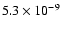 $5.3\times10^{-9}$