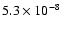 $5.3\times10^{-8}$