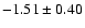 $-1.51\pm0.40$
